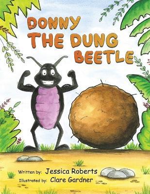 Donny the Dung Beetle - Jessica Roberts - cover