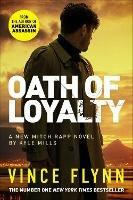 Oath of Loyalty - Vince Flynn,Kyle Mills - cover