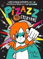 Pizazz vs Everyone - Sophy Henn - cover