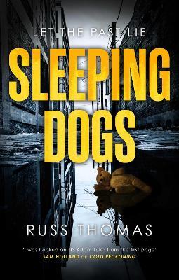 Sleeping Dogs: The new must-read thriller from the bestselling author of Firewatching - Russ Thomas - cover