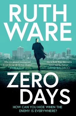 Zero Days: The deadly cat-and-mouse thriller from the internationally bestselling author - Ruth Ware - cover