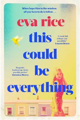 This Could be Everything: the feelgood new novel from the author of The Lost Art of Keeping Secrets - Eva Rice - cover