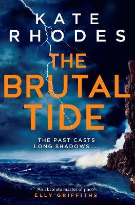 The Brutal Tide: The Isles of Scilly Mysteries: 6 - Kate Rhodes - cover