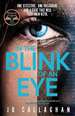 In The Blink of An Eye: A BBC Between the Covers Book Club Pick - Jo Callaghan - cover
