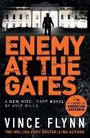 Enemy at the Gates - Vince Flynn,Kyle Mills - cover