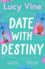 Date with Destiny: the laugh-out-loud romance from the beloved author of SEVEN EXES