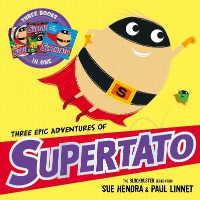 Three Epic Adventures of Supertato - Sue Hendra,Paul Linnet - cover