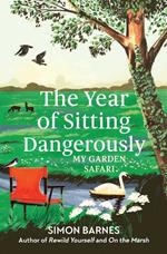 The Year of Sitting Dangerously