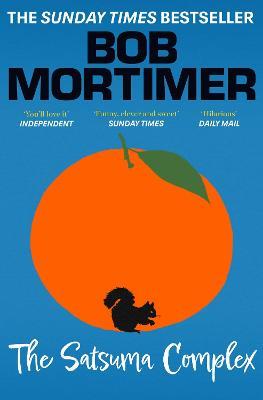 The Satsuma Complex - Bob Mortimer - cover