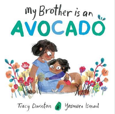 My Brother is an Avocado - Tracy Darnton - cover