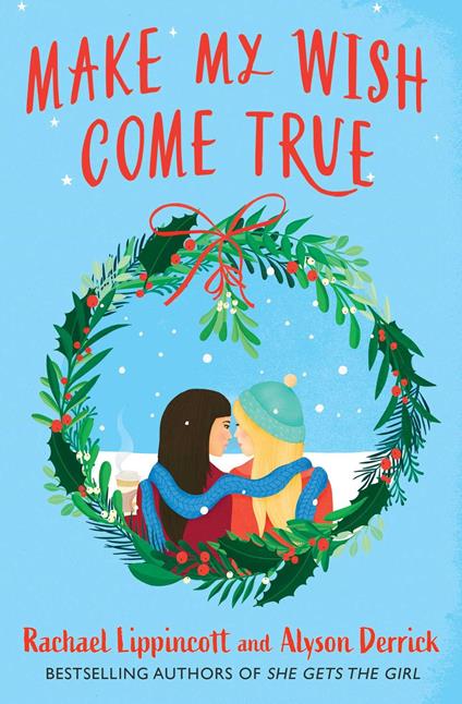 Make My Wish Come True - Alyson Derrick,Rachael Lippincott - ebook