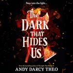 The Dark That Hides Us