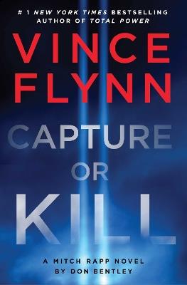 Capture or Kill - Vince Flynn,Don Bentley - cover