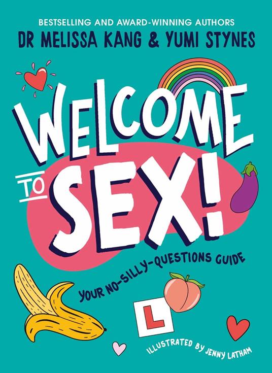 Welcome to Sex - Dr. Melissa Kang,Yumi Stynes,Jenny Latham - ebook