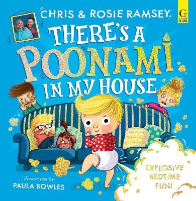 There's a Poonami in My House: The hilarious new picture book from podcast stars and Sunday Times No 1 bestselling authors, Chris and Rosie Ramsey - Chris Ramsey,Rosie Ramsey - cover