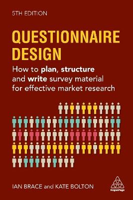 Questionnaire Design: How to Plan, Structure and Write Survey Material for Effective Market Research - Kate Bolton,Ian Brace - cover