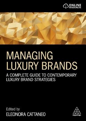 Managing Luxury Brands: A Complete Guide to Contemporary Luxury Brand Strategies - cover