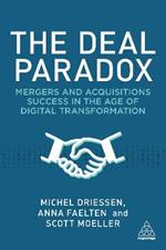 The Deal Paradox: Mergers and Acquisitions Success in the Age of Digital Transformation