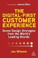 The Digital-First Customer Experience: Seven Design Strategies from the World's Leading Brands