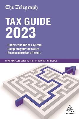 The Telegraph Tax Guide 2023: Your Complete Guide to the Tax Return for 2022/23 - (TMG) Telegraph Media Group - cover