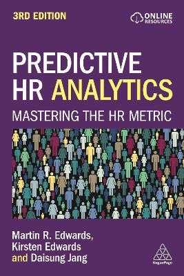 Predictive HR Analytics: Mastering the HR Metric - Martin Edwards,Kirsten Edwards,Daisung Jang - cover