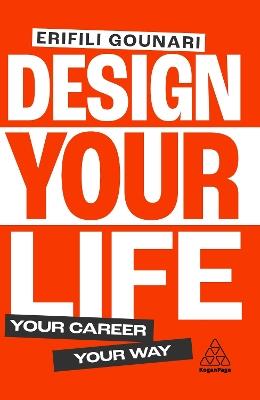 Design Your Life: Your Career, Your Way - Erifili Gounari - cover