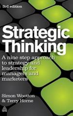 Strategic Thinking: A Step-by-step Approach to Strategy and Leadership