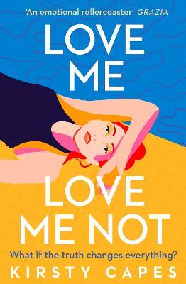 Love Me, Love Me Not: The powerful new novel from the Women's Prize  longlisted author of Careless - Kirsty Capes - Libro in lingua inglese -  Orion Publishing Co 