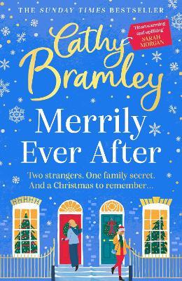 Merrily Ever After: The joyful and cosy NEW Christmas story from Sunday Times bestseller Cathy Bramley - Cathy Bramley - cover