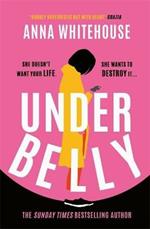 Underbelly: The instant Sunday Times bestseller from Mother Pukka - the unmissable, gripping and electrifying fiction debut