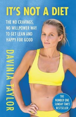 It's Not A Diet: The Number One Sunday Times bestseller - Davinia Taylor - cover