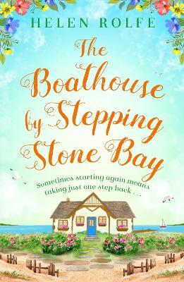 The Boathouse by Stepping Stone Bay - Helen Rolfe - cover