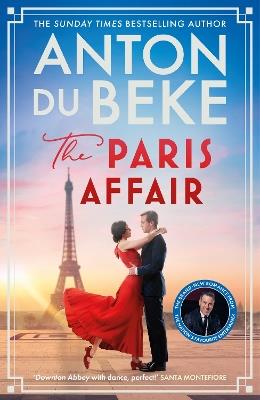 The Paris Affair: Escape with the uplifting, romantic new book from Strictly Come Dancing star Anton Du Beke - Anton Du Beke - cover