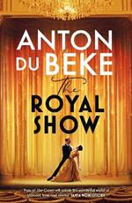 The Royal Show: A brand new series from the nation’s favourite entertainer, Anton Du Beke