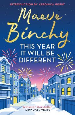 This Year It Will Be Different: Christmas stories from the world’s favourite storyteller - Maeve Binchy - cover