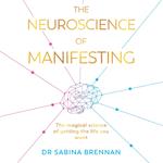 The Neuroscience of Manifesting