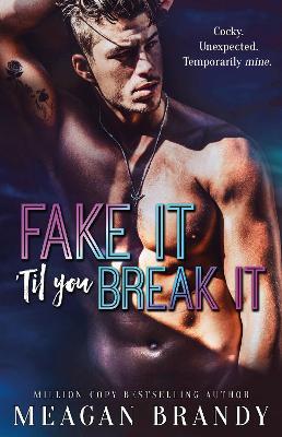 Fake It 'Til You Break It: TikTok made me buy it! - Meagan Brandy - cover