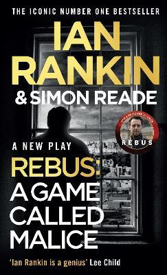 A Game Called Malice: A Rebus Play - Ian Rankin,Simon Reade - cover