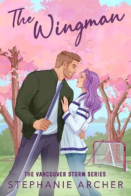 The Wingman: The irresistible new hockey romance for 2024 (Vancouver Storm 3) - Stephanie Archer - cover