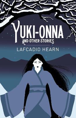 Yuki-Onna and Other Stories - Lafcadio Hearn - cover