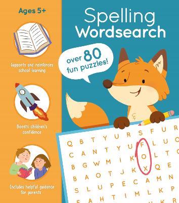 Spelling Wordsearch: Over 80 Fun Puzzles! - Annabel Savery - cover