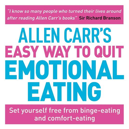 Allen Carr's Easy Way to Quit Emotional Eating