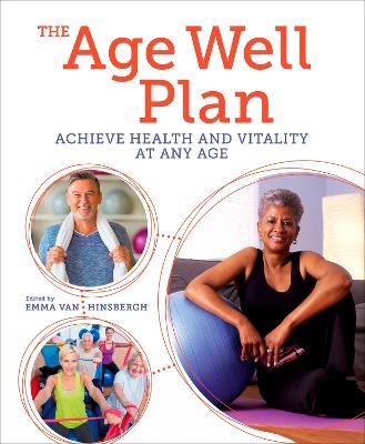 The Age Well Plan: Achieve Health and Vitality at any Age - Emma Van Hinsbergh - cover