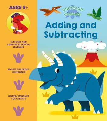 Dinosaur Academy: Adding and Subtracting - Lisa Regan - cover