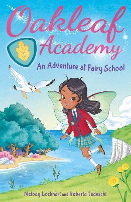 Oakleaf Academy: An Adventure at Fairy School - Melody Lockhart - cover