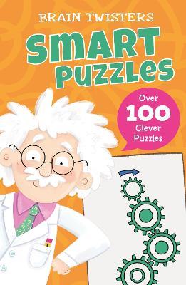 Brain Twisters: Smart Puzzles: Over 80 Clever Puzzles - Ivy Finnegan - cover