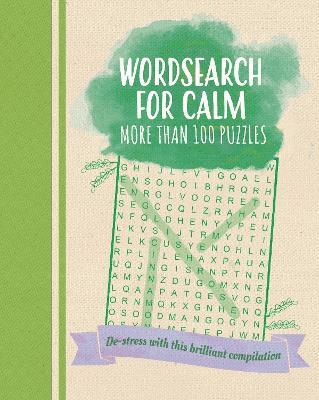 Wordsearch for Calm: De-Stress with this Brilliant Compilation of More than 100 Puzzles - Eric Saunders - cover