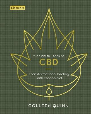 The Essential Book of CBD: Transformational Healing with Cannabidiol - Colleen Quinn - cover