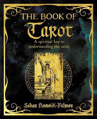 The Book of Tarot: A Spiritual Key to Understanding the Cards - Sahar Huneidi-Palmer - cover