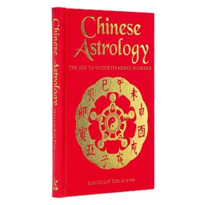 Chinese Astrology: The Key to Understanding Yourself - Kay Tom - cover